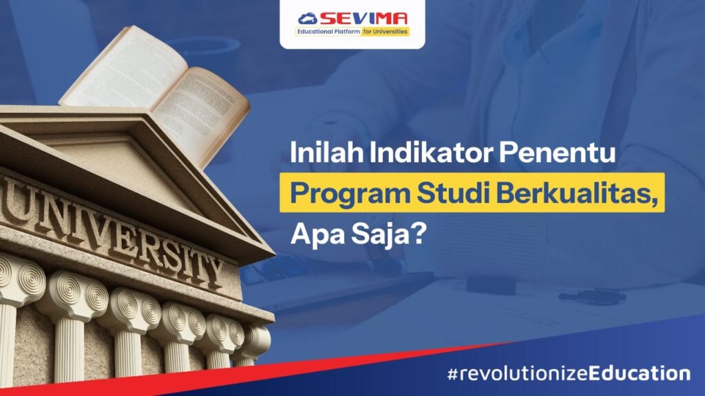 Inilah Indikator Penentu Program Studi Berkualitas, Apa Saja? | SEVIMA