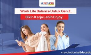 Work Life Balance Untuk Gen Z, Bikin Kerja Lebih Enjoy!