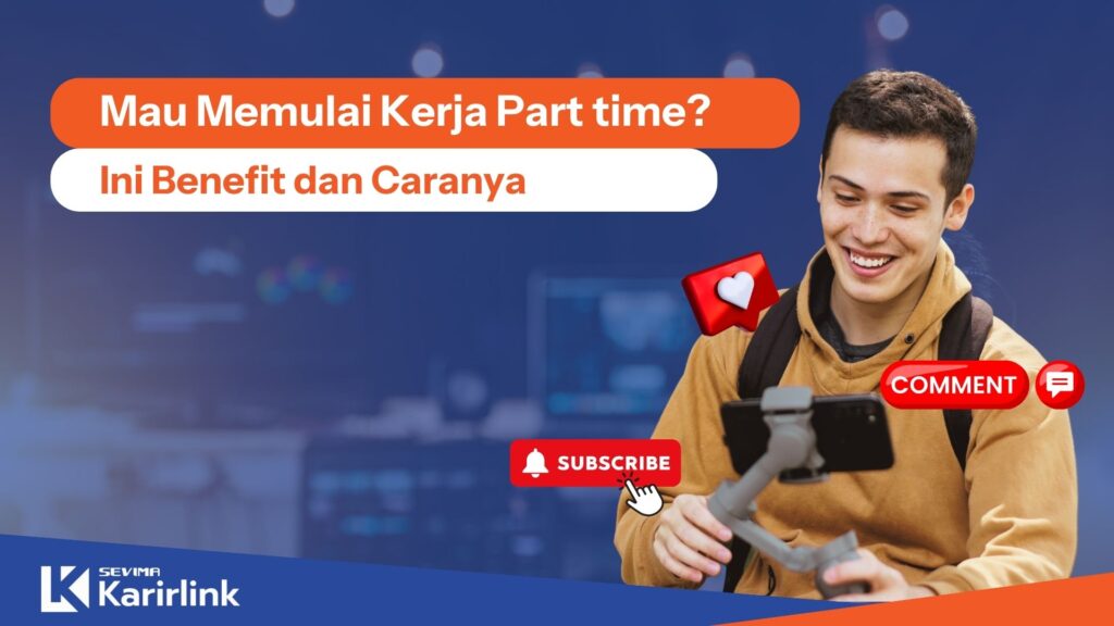 Mau Memulai Kerja Part time? Ini Benefit dan Caranya