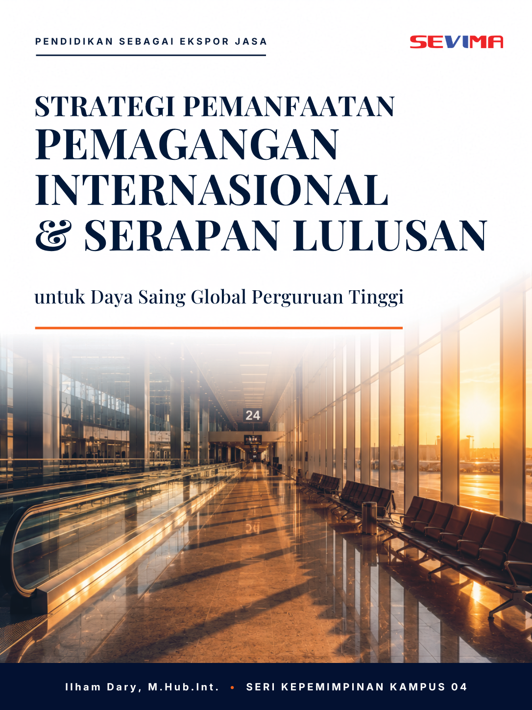 Strategi Pemanfaatan Pemagangan Internasional & Serapan Lulusan
