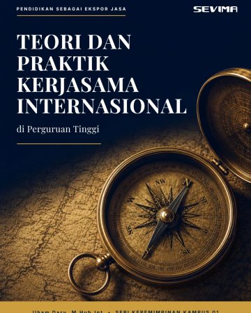 Teori dan Praktik Kerja Sama Internasional di Perguruan Tinggi
