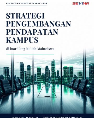 Strategi Pengembangan Pendapatan Kampus di Luar Uang Kuliah Mahasiswa