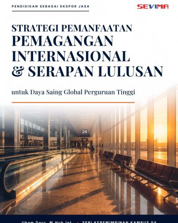 Strategi Pemanfaatan Pemagangan Internasional & Serapan Lulusan untuk Daya Saing Global Perguruan Tinggi